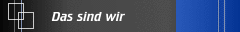 Das sind wir
